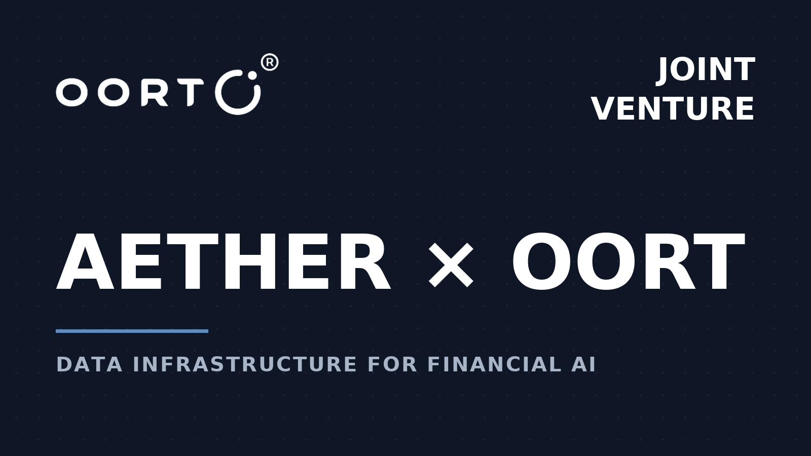 Aether Holdings Forms Joint Venture with Oort to Build Data Infrastructure for Financial AI